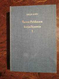 Toivo Pekkasen kirjailijantie 1 : Kehitys vuoteen 1941