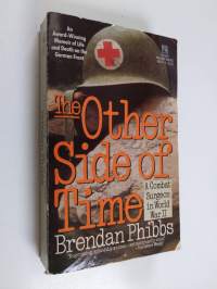 The Other Side of Time - A Combat Surgeon in World War II