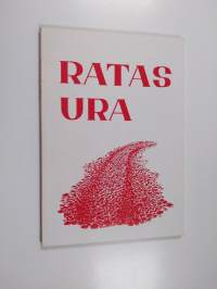 Ratas ura : koottu tie- ja vesirakennuslaitoksen vuoden 1987 valtakunnallisten kulttuuripäivien kirjoituskilpailujen aineistosta : kuv: Matti Hirvonen
