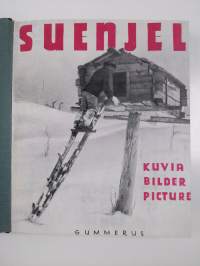 Suenjel : kuvia kolttalappalaisten maasta : bilder från skoltlapparnas land : pictures from the country of the skolt lapps : macht Suenjelest jielet