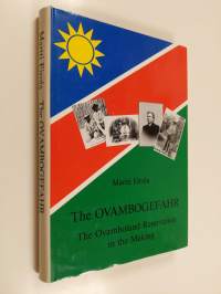 The Ovambogefahr : the Ovamboland reservation in the making : political responses of the Kingdom of Ondonga to the German colonial power 1884-1910