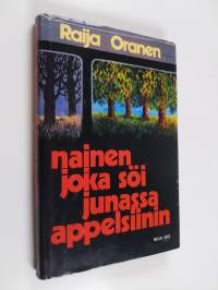 Nainen joka söi junassa appelsiinin : novelleja