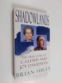 Shadowlands - The Story of C.S. Lewis and Joy Davidman
