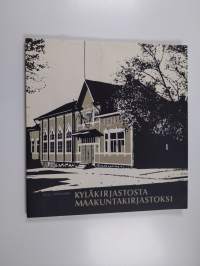 Kyläkirjastosta maakuntakirjastoksi : Lahden kirjasto 1876-1976