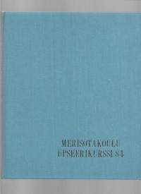 Merisotakoulu Upseerikurssi 84  kurssijulkaisu