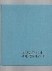 Merisotakoulu Upseerikurssi 84  kurssijulkaisu