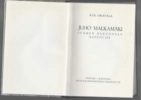 Juho Malkamäki : Suomen heränneen kansan isäKirjaOravala, Aukusti ,WSOY 1939.