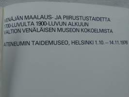 Näyttelyluettelo Venäjän maalaus- ja piirustustaidetta 1700-luvulta 1900-luvun alkuun Ateneumin Taidemuseossa