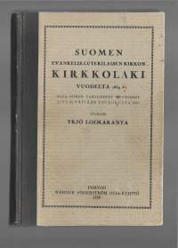 Suomen evankelis-luterilaisen kirkon kirkkolaki vuodelta 1869 sekä siihen vahvistetut muutokset aina 23 päivään toukokuuta 1930/Loimaranta, Yrjö WSOY 1930.