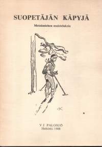 Suopetäjän käpyjä -metsämiehen muisteluksia