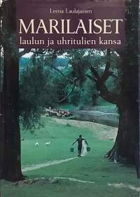 Marilaiset laulun ja uhritulien kansa.  (kansanperinne, kansanusko, suomensukuiset kansat)