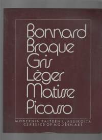 Bonnard, Braque, Gris, Léger, Matisse, Picasso : modernin taiteen klassikoita Sara Hildénin taidemuseo 1985