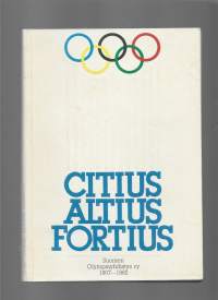 Citius, altius, fortius : Suomen olympiayhdistys ry 1907-1982/ Suomen olympiayhdistys 1982