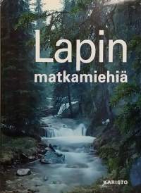 Lapin matkamiehiä. (Arktiset alueet, Petsamo)