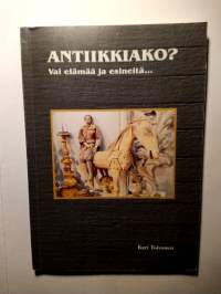 Antiikkiako? vai elämää ja esineitä... Ensimmäinen pienehkö antiikkikirja