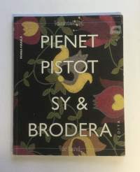 Pienet pistot - sy &amp; brodera