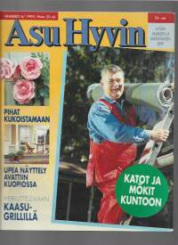 Asu hyvin Hyvän asumisen ja rakentamisen lehti 1995 nr 4 / katot ja mökit kuntoon, pihat kukoistamaan, kaasugrilli