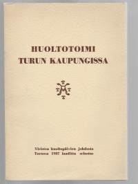 Huoltotoimi Turun kaupungissaKirja kuvitettuTurun huoltolautakunta 1937.