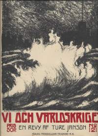 Vi och världskriget : en revy / Ture Janson 1914 nr 2 ; titelvignett af Bertel-Nordström. /Ett samhälle som belägras af nöden, det välklädda proletaiatet,