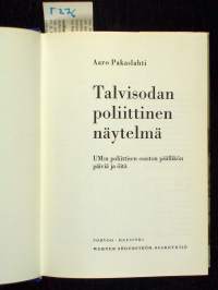 Talvisodan poliittinen näytelmä : UM:n poliittisen osaston päällikön päiviä ja öitä.