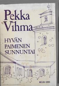 Hyvän Paimenen sunnuntaiKirjaVihma, Pekka , Weilin + Göös 1981.