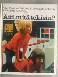 Äiti, mitä tekisin? (T-kirjat)