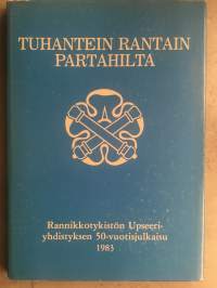 Tuhantein rantain partahilta – Rannikkotykistön Upseeriyhdistyksen 50-vuotisjulkaisu 1983