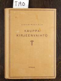 kauppakirjeenvaihto Kauppaoppilaitoksia ja kirjeenvaihtajia varten