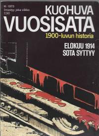 Kuohuva vuosisata : 1900-luvun historia  1973 nr 16 / Sota syttyy elokuu 1914