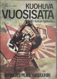 Kuohuva vuosisata : 1900-luvun historia  1974 nr 46 / Hyökkäys Pearl Harbouriin