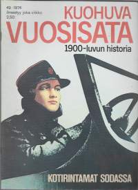 Kuohuva vuosisata : 1900-luvun historia  1974 nr 49 / Kotirintamat sodassa