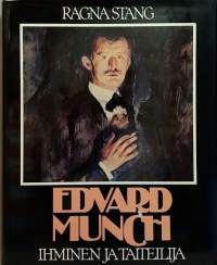 Edvard Munch.  Ihminen ja taiteilija. (Elämäkerta)