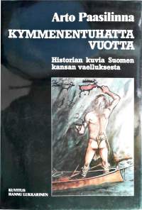 Arto Paasilinna - Kymmenentuhatta vuotta