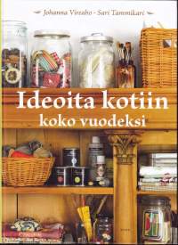 Ideoita kotiin koko vuodeksi, 2008. Hyviä ideoita ja ohjeita käsillä tekemisestä pitävälle.