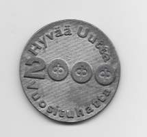 Hyvää Uutta 2000 Vuotta  uudenvuoden tina - mitali