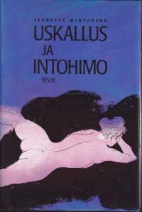 Uskallus ja intohimo, 1989. 1.p. (historialliset romaanit maaginen realismi rakkausromaanit androgynia intohimo)