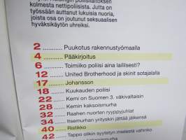 Alibi 2013 nr 6, United Brotherhood ja skinit, Nettipoliisi; nuori kundi onkin vanha setä, Kemin väkivaltatilanne, Kemin kasoismurha, Virtsaa uhrin päälle...