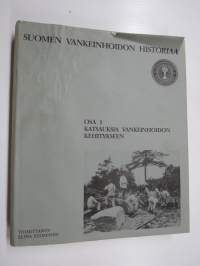 Suomen vankeinhoidon historiaa, osa 1. Katsauksia vankeinhoidon kehitykseen