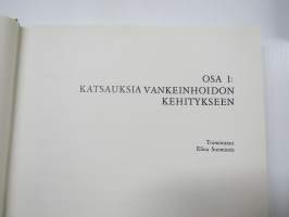 Suomen vankeinhoidon historiaa, osa 1. Katsauksia vankeinhoidon kehitykseen