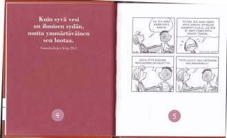 Tenavien teologia, 2004. 2.p. Raamatun lauseita ja sarjakuvaa yhdistettynä.