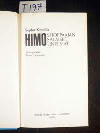 Himoshoppaajan salaiset unelmat
