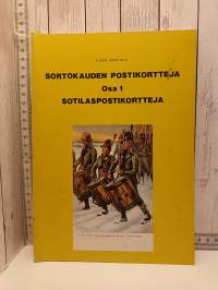 Sortokauden postikortteja Osa 1 : Sotilaspostikortteja