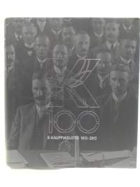 K100 - K-kauppiasliitto 1912-2012