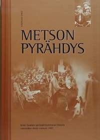 Metson pyrähdys.  (Partiotoiminta, järjestöhistoriikki)