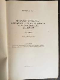 Petsamon eteläosan koltankieliset paikannimet kartokrafiselta kannalta (mukana kaksi karttaa). Fennia 60