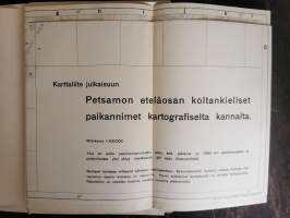 Petsamon eteläosan koltankieliset paikannimet kartokrafiselta kannalta (mukana kaksi karttaa). Fennia 60