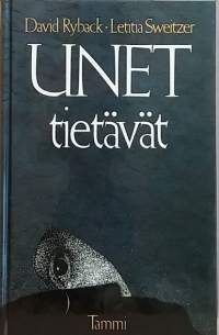 Unet tietävät. (Unet, ennustaminen, unien tulkinta, rajatieto)