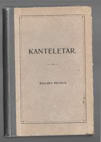 Kanteletar elikkä Suomen kansan vanhoja lauluja ja virsiäKirjaSuomalaisen Kirjallisuuden Seura 1901