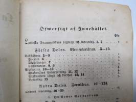 Latinsk Grammatika för Skolor och Gymnasier. Efter Billrothska Grammatikans Plan utarbetad af D:r Fredrik Ellendt, Öfwersatt, tillökt och omarbetad af J.A. Dahlström