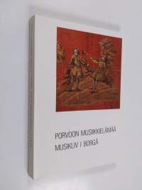 Porvoon musiikkielämää / Musikliv i Borgå